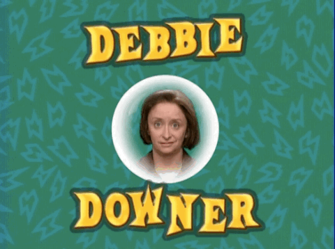debbie-downer.gif