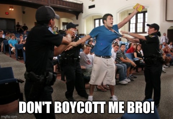 dont-boycott-me-bro.jpg