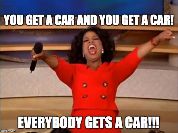 Oprah.You get a car.jpg